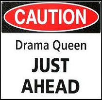 Drama Queen Warning Sign